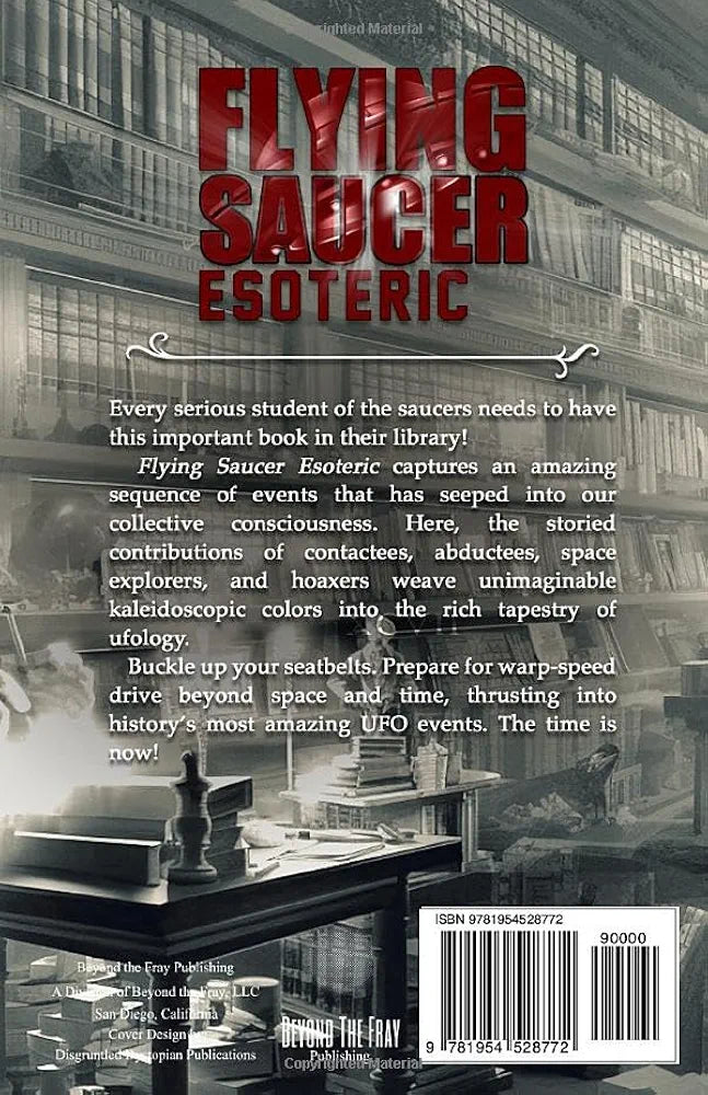 Flying Saucer Esoteric: The Altered States of Ufology, Author Signed