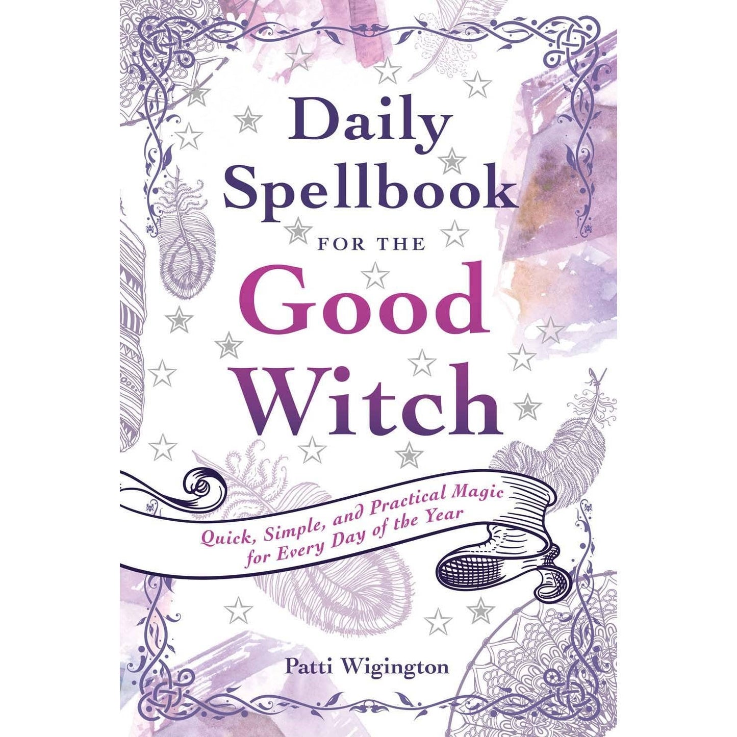 Daily Spellbook For the Good Witch By Patti Wigington