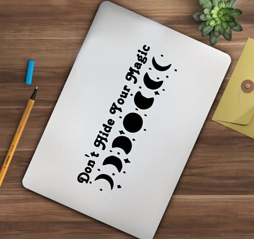 Don't Hide Your Magic (White) Vinyl Sticker / Car Decal