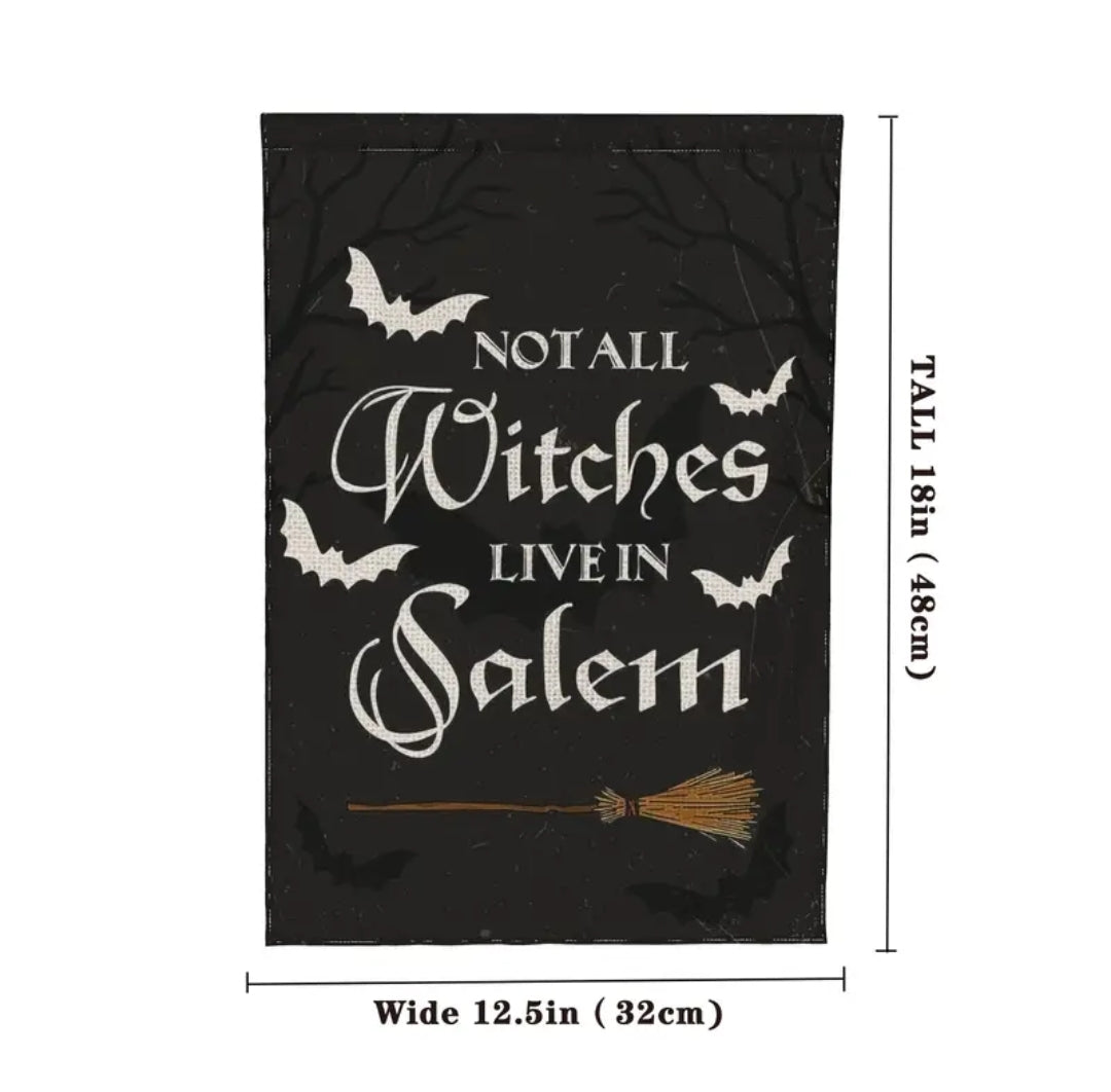 Not all Witches Live In Salem - Yard Flag