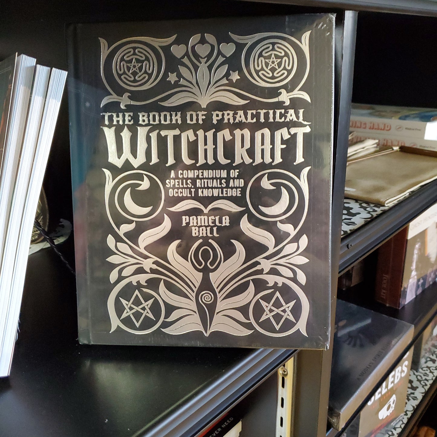 The Book of Practical Witchcraft: A Compendium of Spells, Rituals and Occult Knowledge