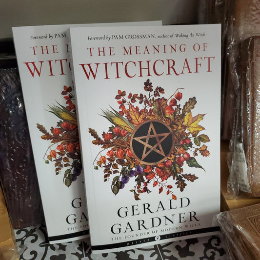 The Meaning of Witchcraft - Gerald Gardner