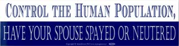 Control The Human Population, bumper sticker - Tree Of Life Shoppe