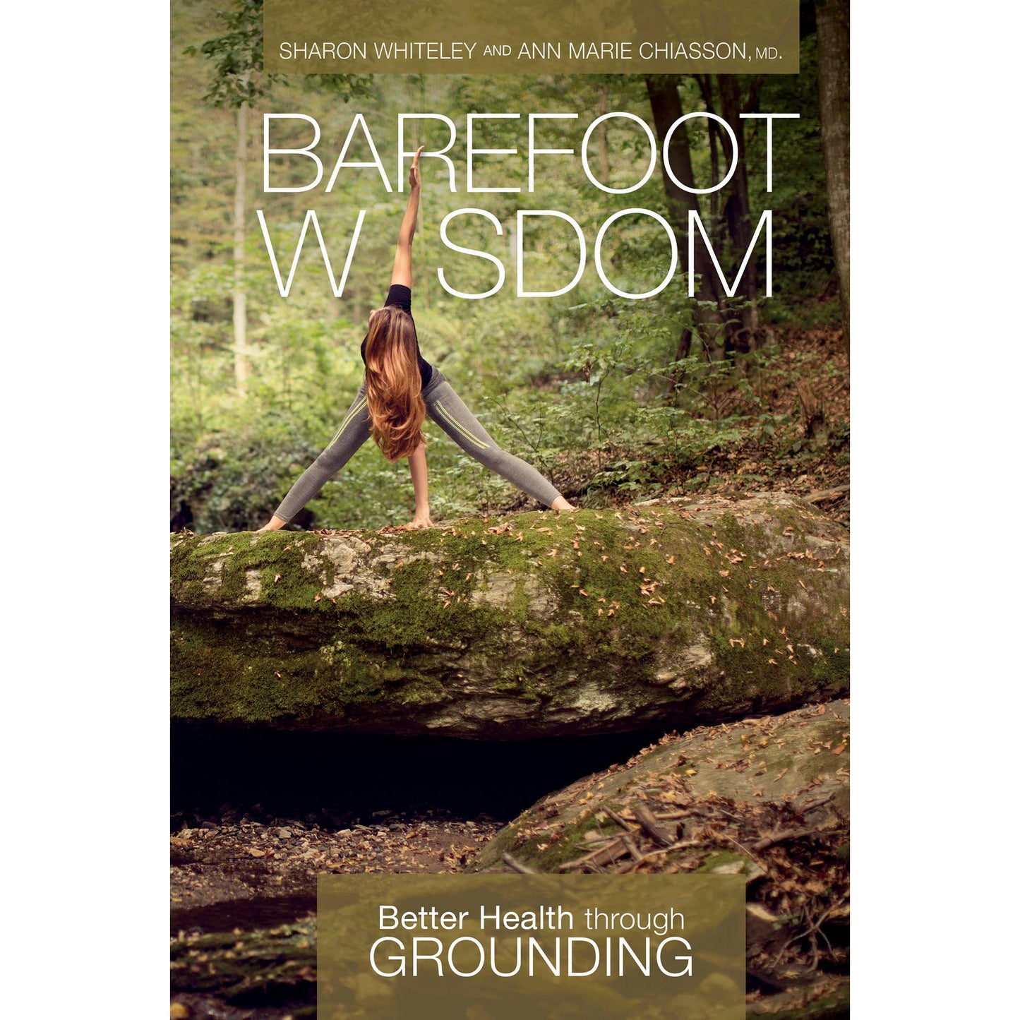 Barefoot Wisdom - Better Health through Grounding