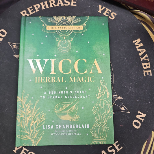 Wicca Herbal Magic: A Beginner's Guide By Lisa Chamberlain