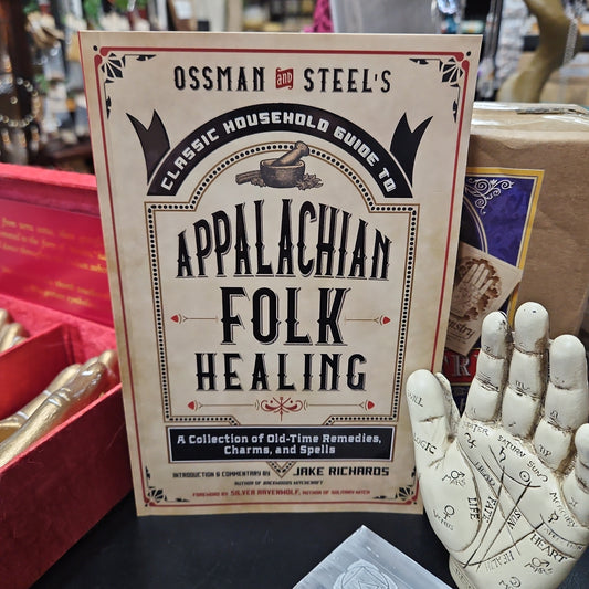 Ossman & Steel's Classic Household Guide to Appalachian…