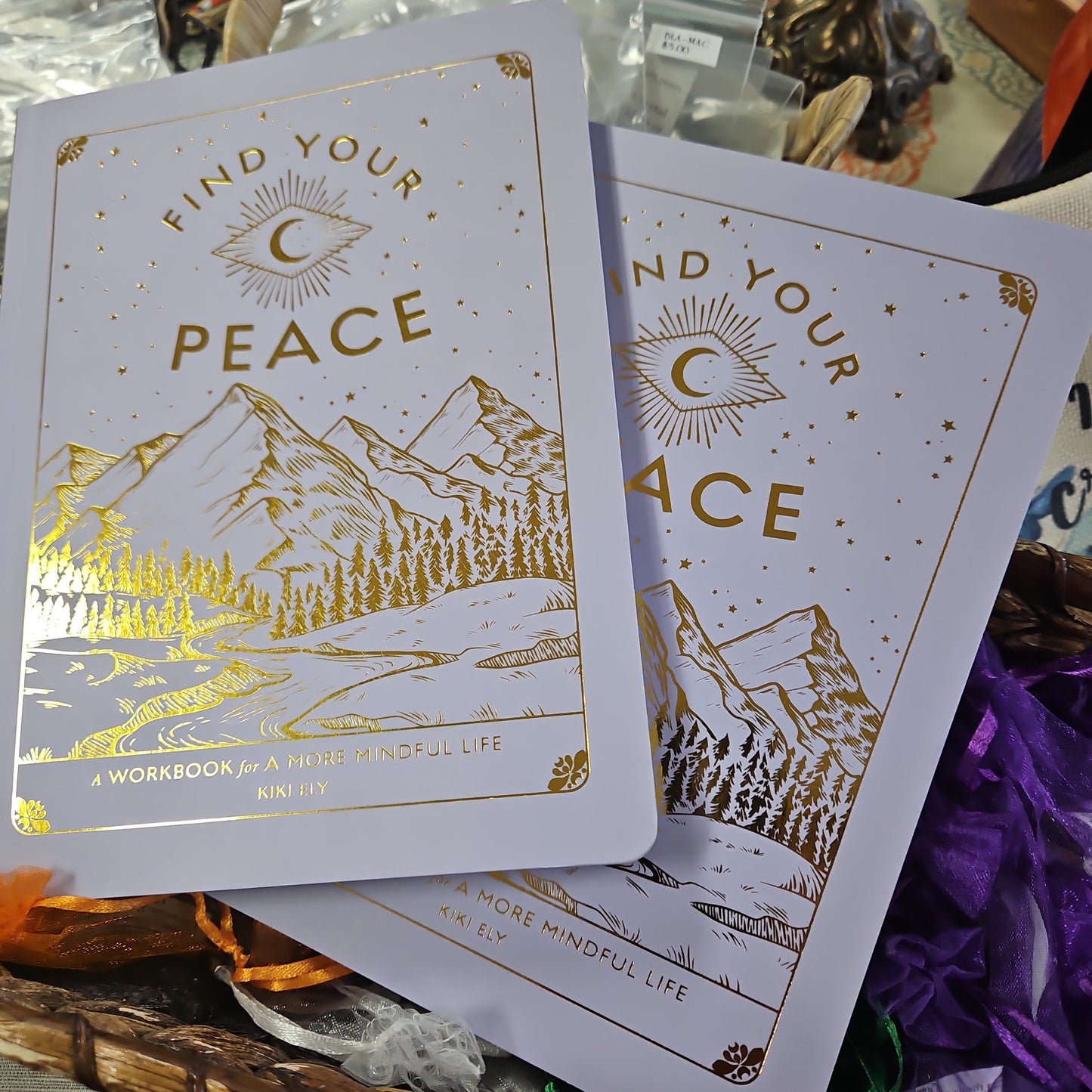 Find Your Peace  - A Workbook for a More Mindful Life