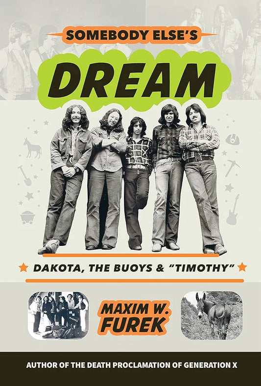 Somebody Else's Dream - Dakota, The Buoys, & "Timothy" Signed