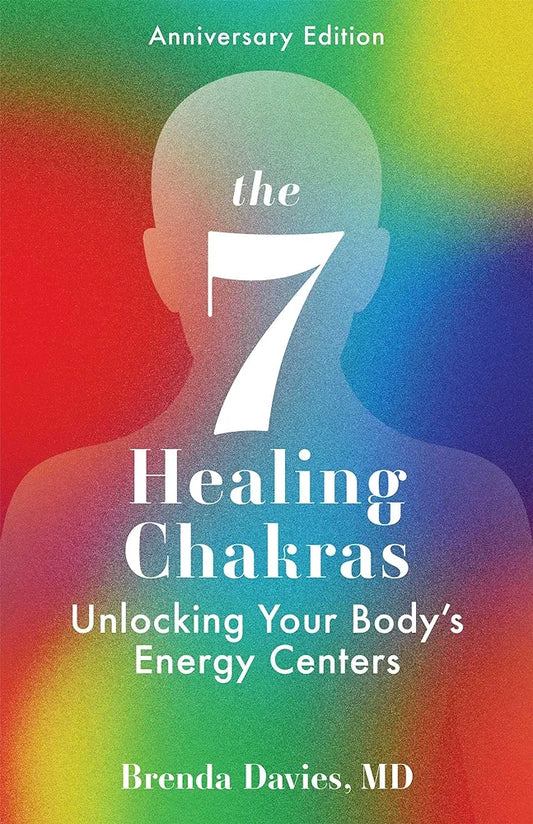 The 7 Healing Chakras by Brenda Davies, MD