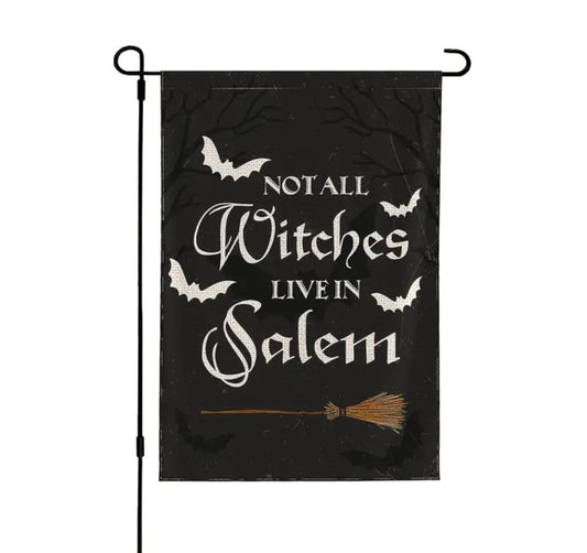 Not all Witches Live In Salem - Yard Flag