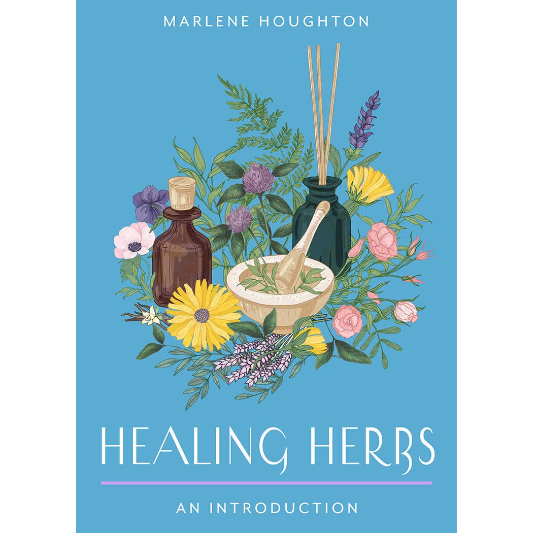 Healing Herbs: A Plain & Simple Guide To Remedies