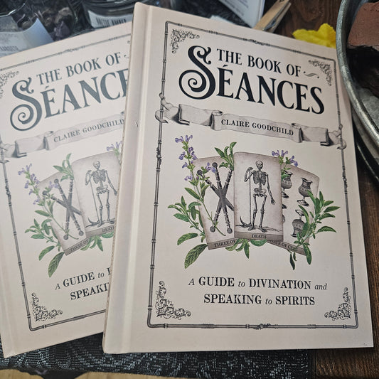 The Book Of Seances - A Guide to Divinations and Speaking to Spirits
