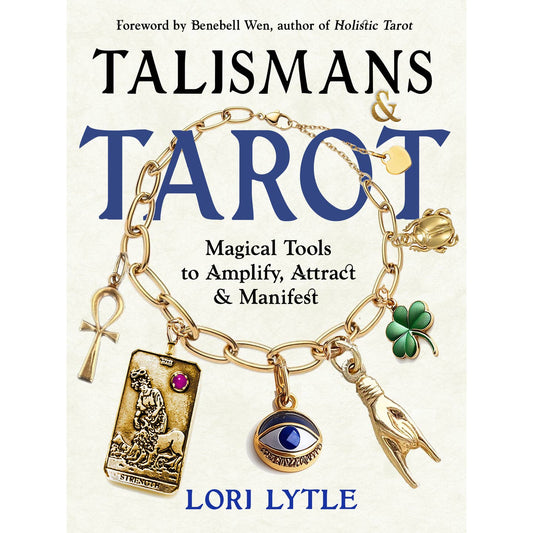 Talismans & Tarot: Magic To Amplify, Attract & Manifest Book