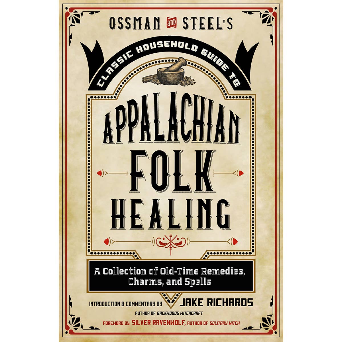 Ossman & Steel's Classic Household Guide to Appalachian…