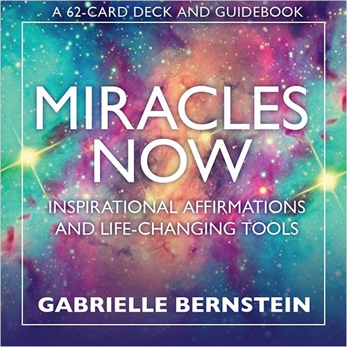 Miracles Now by Gabrielle Bernstein - Tree Of Life Shoppe