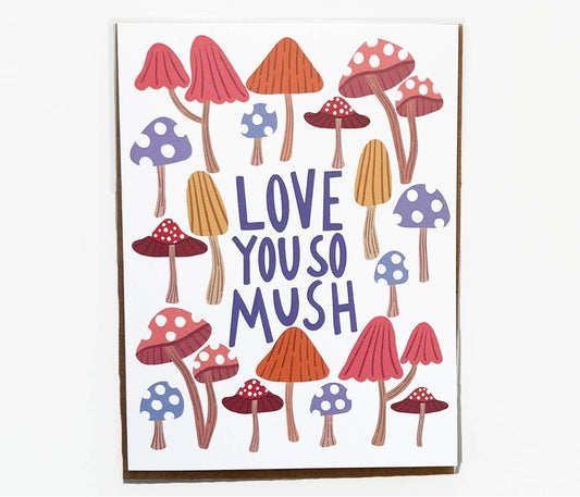 Mushroom Love You So Mush Card - Blank Inside