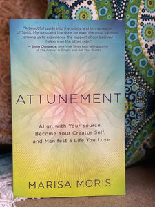 Attunement - Align with Your Source, Become Your Creator Self, and Manifest a Life You Love